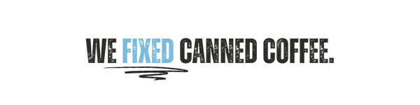Our Mission: Why We Were Tired of Mediocre Canned Coffee